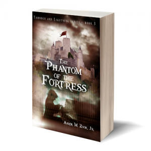 The Phantom of the Fortress (Thunder & Lightning Series Book 3)